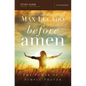 Before Amen Bible Study Guide: The Power of a Simple Prayer - Paperback
