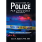 Reflections of a Police Psychologist: Primary Considerations in Policing - Hardcover