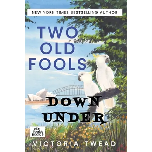 Two Old Fools Down Under - Paperback