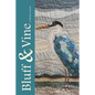 Bluff & Vine: Issue Six: A Literary Review - Paperback