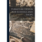Furniture Design for Schools and Shops - Paperback