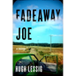 Fadeaway Joe - Hardcover
