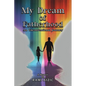 My Dream of Fatherhood: An Unconventional Journey - Paperback