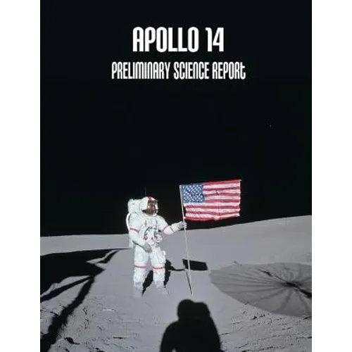 Apollo 14: Preliminary Science Report - Paperback