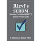 Rizvi's Scrum Master Certified (SMC(TM)) Exam Prep Guide - Paperback
