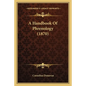A Handbook Of Phrenology (1870) - Paperback