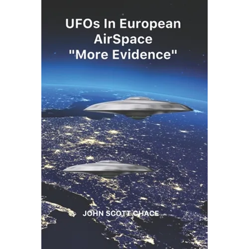 UFOs IN EUROPEAN AIRSPACE: More Evidence - Paperback