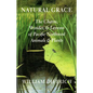 Natural Grace: The Charm, Wonder, and Lessons of Pacific Northwest Animals and Plants - Paperback