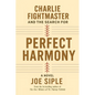 Charlie Fightmaster and the Search for Perfect Harmony - Paperback