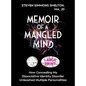 Memoir of a Mangled Mind (Large Print Edition): How Concealing My Dissociative Identity Disorder Unleashed Multiple Personalities - Hardcover