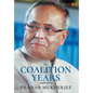 The Coalition Years - Hardcover