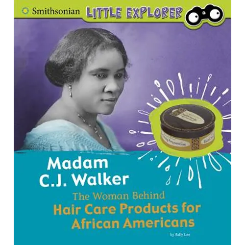 Madam C.J. Walker: The Woman Behind Hair Care Products for African Americans - Hardcover