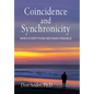 Coincidence and Synchronicity: When Everything Becomes Possible - Hardcover