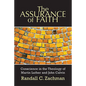 The Assurance of Faith: Conscience in the Theology of Martin Luther and John Calvin - Paperback