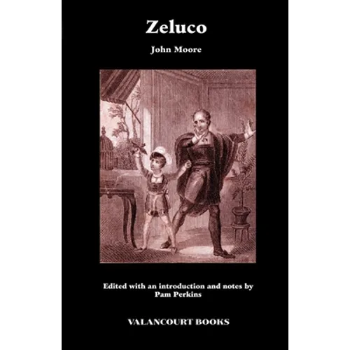 Zeluco: Various Views of Human Nature, Taken from Life and Manners, Foreign and Domestic - Paperback