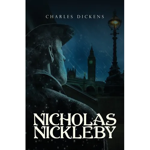 Nicholas Nickleby - Hardcover