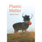 Plastic Matter - Hardcover