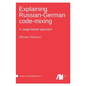 Explaining Russian-German code-mixing - Hardcover