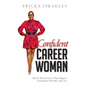 Confident Career Woman: Ditch Perfection, Play Bigger and Make PowHer Moves - Paperback