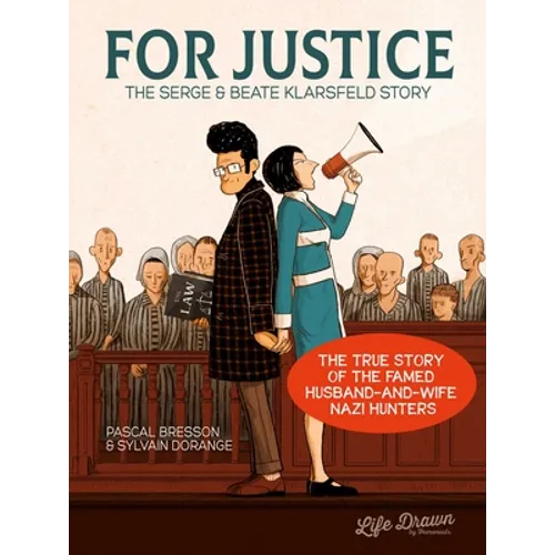 For Justice: The Serge & Beate Klarsfeld Story - Paperback