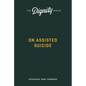 On Assisted Suicide - Paperback