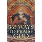 365 Ways to Praise God - Paperback