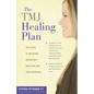 The Tmj Healing Plan: Ten Steps to Relieving Headaches, Neck Pain and Jaw Disorders - Paperback