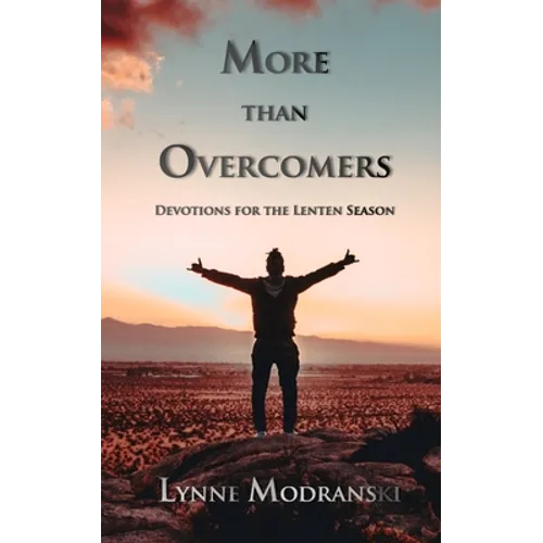 More than Overcomers: Devotions for the Lenten Season - Paperback