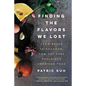 Finding the Flavors We Lost: From Bread to Bourbon, How Artisans Reclaimed American Food - Paperback