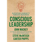 Conscious Leadership: Elevating Humanity Through Business - Hardcover