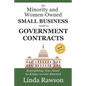 The Minority and Women-Owned Small Business Guide to Government Contracts: Everything You Need to Know to Get Started - Paperback