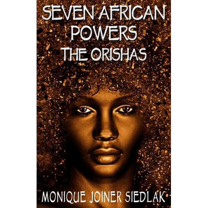 Seven African Powers: The Orishas - Paperback