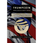 TrumpCoin - Make Crypto Great Again - Paperback