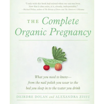 The Complete Organic Pregnancy - Paperback