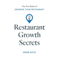 Restaurant Growth Secrets: The New Rules of Growing Your Restaurant - Paperback