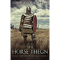 The Horse-Thegn: Tale of an Anglo-Saxon Horse-thegn in Northumbria - Paperback