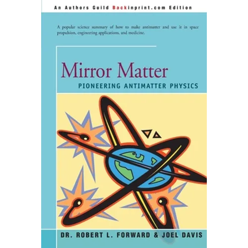 Mirror Matter: Pioneering Antimatter Physics - Paperback