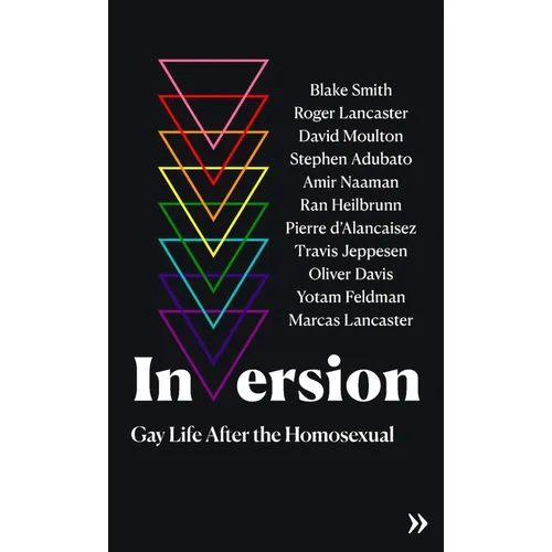 Inversion: Gay Life After the Homosexual - Paperback