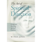 The Art of Spiritual Direction: Giving and Receiving Spiritual Guidance - Paperback