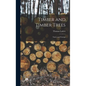 Timber and Timber Trees: Native and Foreign - Hardcover