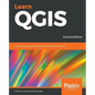 Learn QGIS: Your step-by-step guide to the fundamental of QGIS 3.4 - Paperback