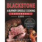 Blackstone 4-Burner Griddle Cooking Cookbook 1200: 1200 Simple & Delightful Recipes for Crunchy & Crispy Meals - Hardcover