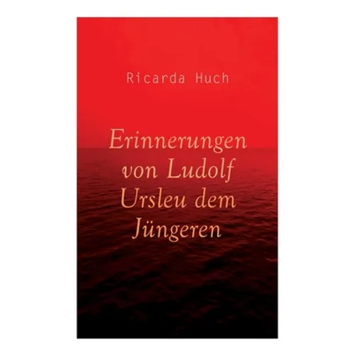 Erinnerungen von Ludolf Ursleu dem Jüngeren: Liebe kennt keine Hindernisse - Paperback
