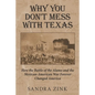 Why You Don't Mess With Texas: How the Battle of the Alamo and the Mexican-American War Forever Changed America - Paperback