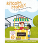Bitcoin Money: A Tale of Bitville Discovering Good Money - Hardcover