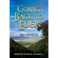 going back to Eden My Genesis - Paperback