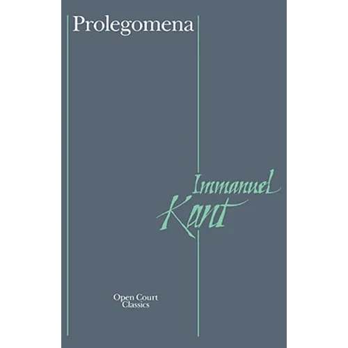Prolegomena: To Any Future Metaphysics That Can Qualify as a Science - Paperback