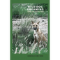 Wild Dog Dreaming: Love and Extinction - Hardcover