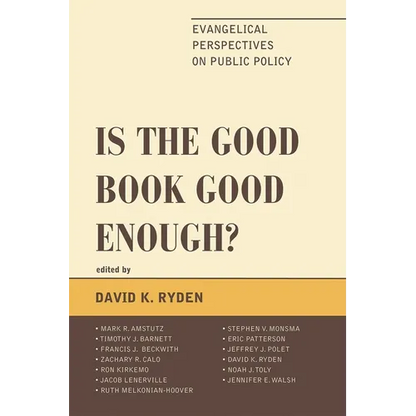 Is the Good Book Good Enough?: Evangelical Perspectives on Public Policy - Paperback