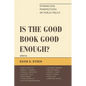 Is the Good Book Good Enough?: Evangelical Perspectives on Public Policy - Paperback
